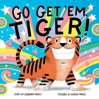 Cover of Go Get 'Em, Tiger! (A Hello!Lucky Book)