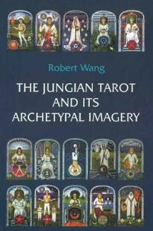 Cover of The Jungian Tarot and its Archetypal Imagery