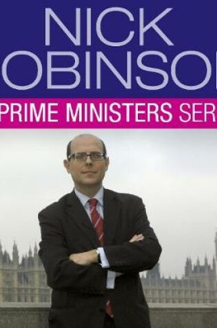 Cover of Nick Robinson's The Prime Ministers  The Complete Series 2