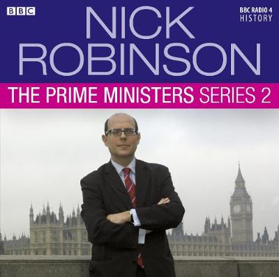 Book cover for Nick Robinson's The Prime Ministers  The Complete Series 2