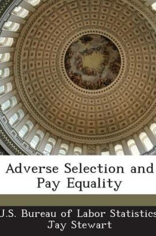 Cover of Adverse Selection and Pay Equality