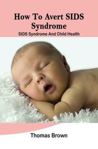 Cover of How to Avert Sids Syndrome