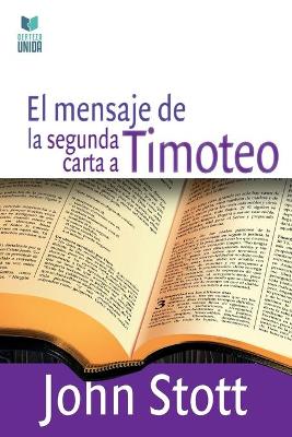 Book cover for El Mensaje de la Segunda Carta a Timoteo