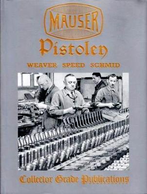 Book cover for Mauser Pistolen Development and Production 1877-1945