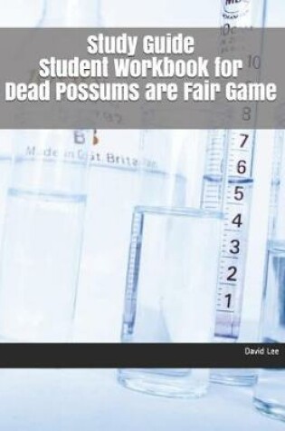 Cover of Study Guide Student Workbook for Dead Possums Are Fair Game