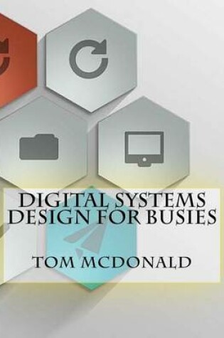 Cover of Digital Systems Design For Busies