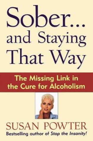 Cover of Sober...and Staying That Way