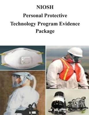 Book cover for Niosh Personal Protective Technology Program Evidence Package