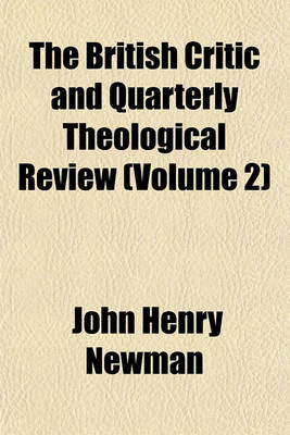 Book cover for The British Critic and Quarterly Theological Review Volume 2