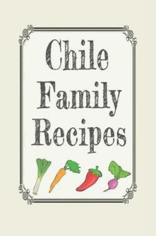 Cover of Chile family recipes