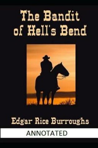 Cover of The Bandit of Hell's Bend Annotated