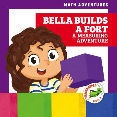 Book cover for Bella Builds a Fort: A Measuring Adventure