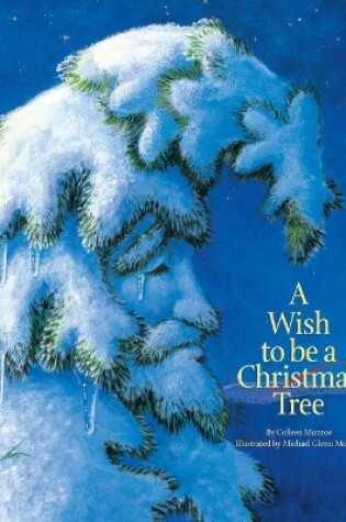 Cover of A Wish to Be a Christmas Tree