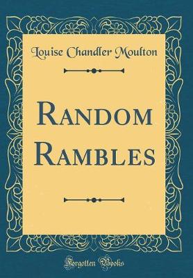 Book cover for Random Rambles (Classic Reprint)