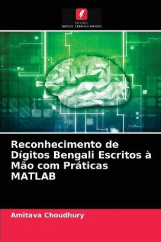 Cover of Reconhecimento de Dígitos Bengali Escritos à Mão com Práticas MATLAB