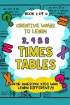 Book cover for Creative Ways to Learn 11, 6 & 9 Times Tables