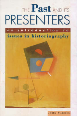 Book cover for The Past and Its Presenters