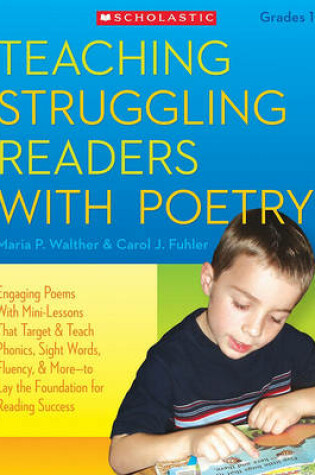 Cover of Teaching Struggling Readers with Poetry, Grades 1-3