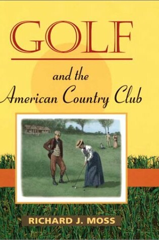 Cover of Golf and the American Country Club