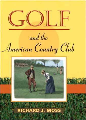 Book cover for Golf and the American Country Club