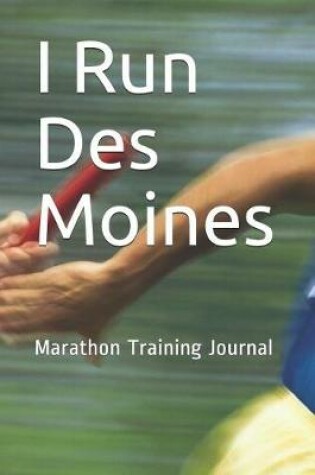 Cover of I Run Des Moines