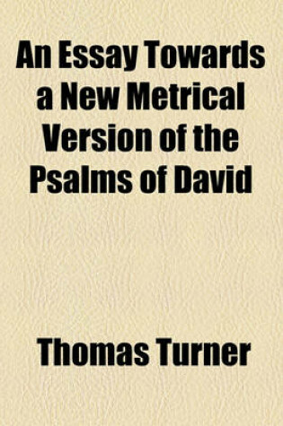Cover of An Essay Towards a New Metrical Version of the Psalms of David