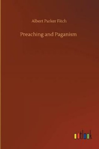 Cover of Preaching and Paganism