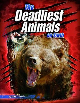 Cover of The Deadliest Animals on Earth