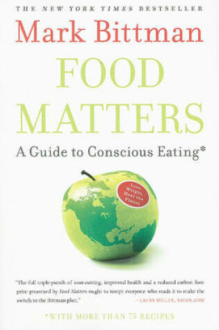 Cover of Food Matters: A Guide to Conscious Eating with More than 75 Recipes