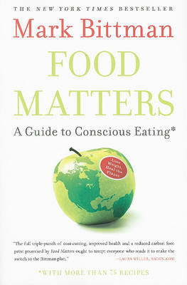 Book cover for Food Matters: A Guide to Conscious Eating with More than 75 Recipes