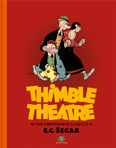 Book cover for Thimble Theatre and the pre-Popeye Comics of E.C. Segar