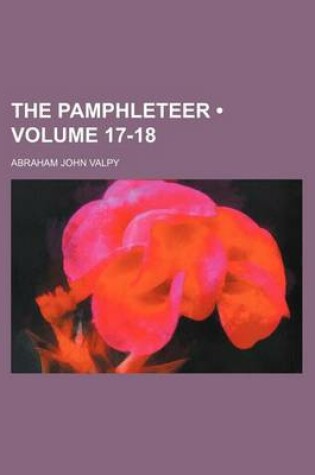 Cover of The Pamphleteer (Volume 17-18)