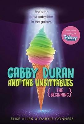 Book cover for Gabby Duran And The Unsittables: The Beginning