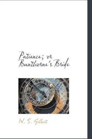 Cover of Patience; Or Bunthorne's Bride