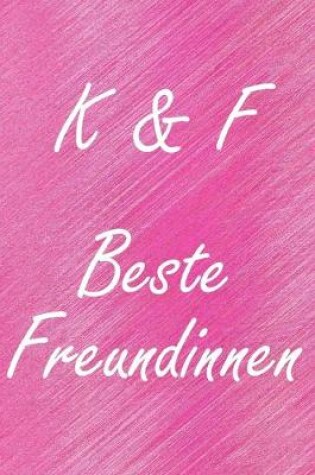 Cover of K & F. Beste Freundinnen