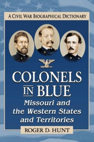 Cover of Colonels in Blue--Missouri and the Western States and Territories