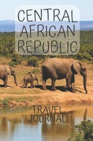 Cover of Central African Republic Travel Journal