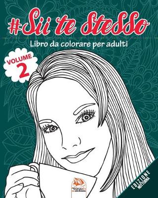 Cover of #Sii te stesso - Volume 2 - edizione notturna