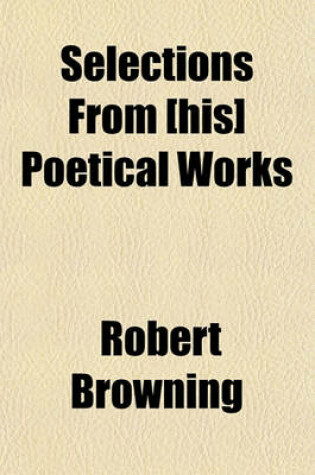 Cover of Selections from [His] Poetical Works