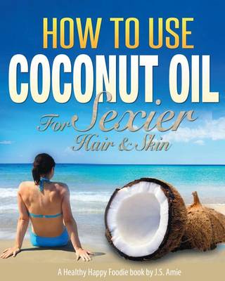 Book cover for How to Use Coconut Oil for Health