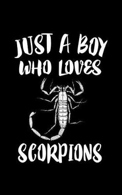 Book cover for Just A Boy Who Loves Scorpions