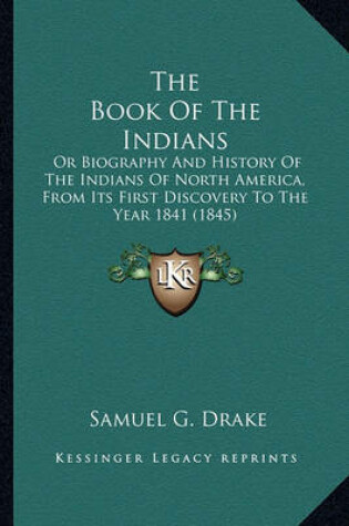 Cover of The Book of the Indians the Book of the Indians