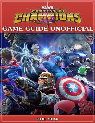 Book cover for Marvel Contest of Champions Game Guide Unofficial