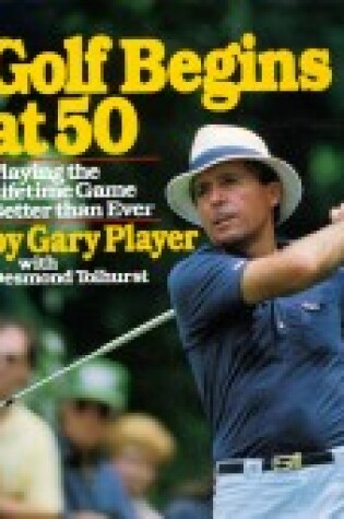 Cover of Golf Begins at Fifty