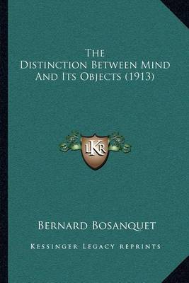 Book cover for The Distinction Between Mind and Its Objects (1913)