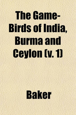Book cover for The Game-Birds of India, Burma and Ceylon (V. 1)