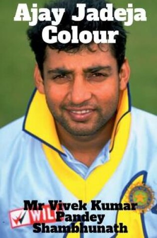 Cover of Ajay Jadeja Colour