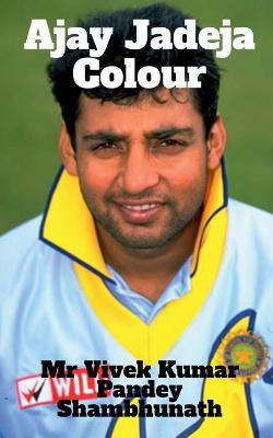 Book cover for Ajay Jadeja Colour