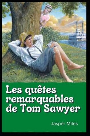 Cover of Les quêtes remarquables de Tom Sawyer