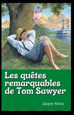 Book cover for Les quêtes remarquables de Tom Sawyer